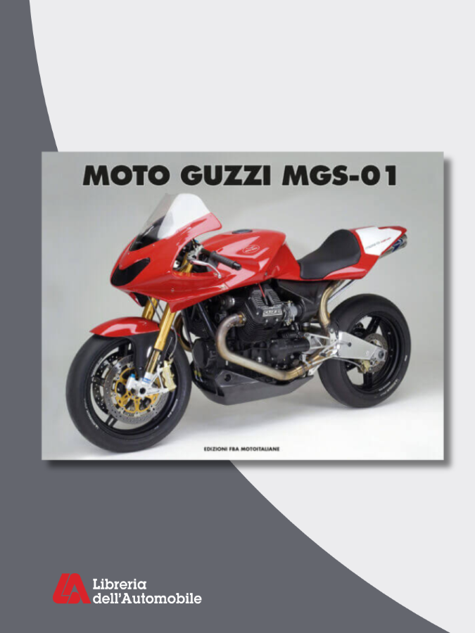 Moto Guzzi MGS-01 Libreria dell'Automobile