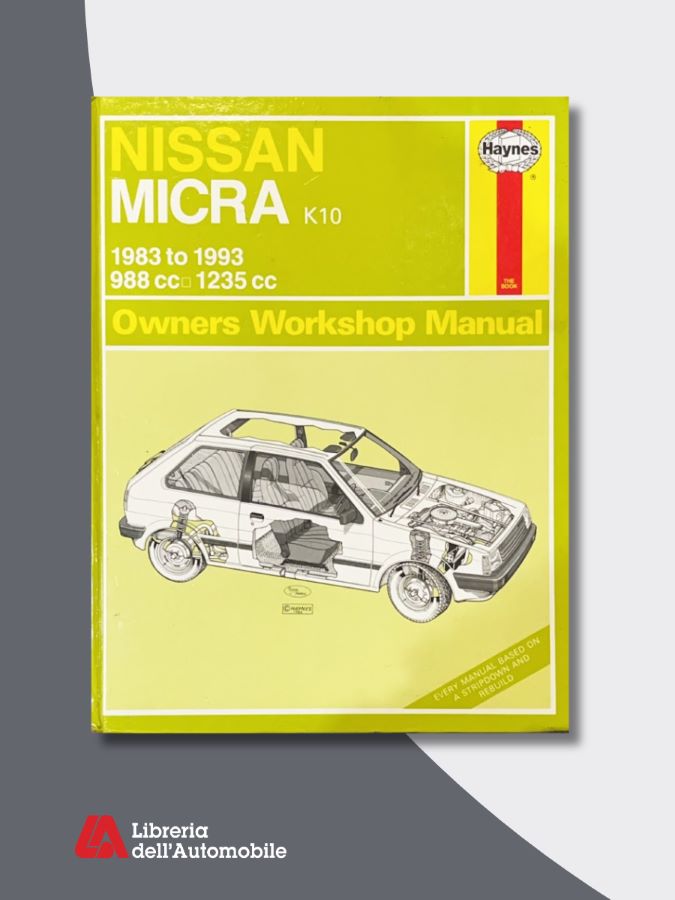 Nissan Micra K10 1983 to 1993 988cc 1235cc “Owners Workshop Manual” N.931