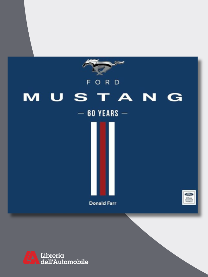 Libri automobilismo sulla storia completa e le evoluzioni della Ford Mustang in 60 anni
