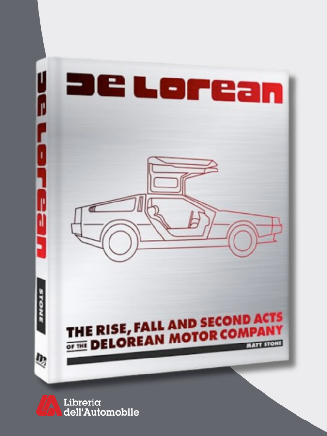 Libri automobilismo sulla vita di John Z. DeLorean e l’iconica auto sportiva DeLorean DMC-12