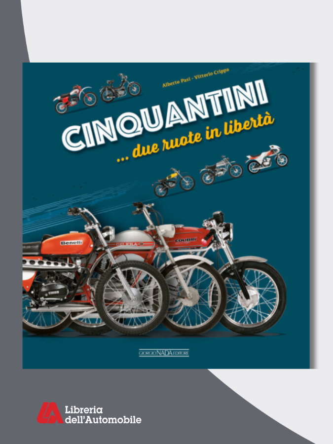Libri automobilismo su Cinquantini e le due ruote in libertà