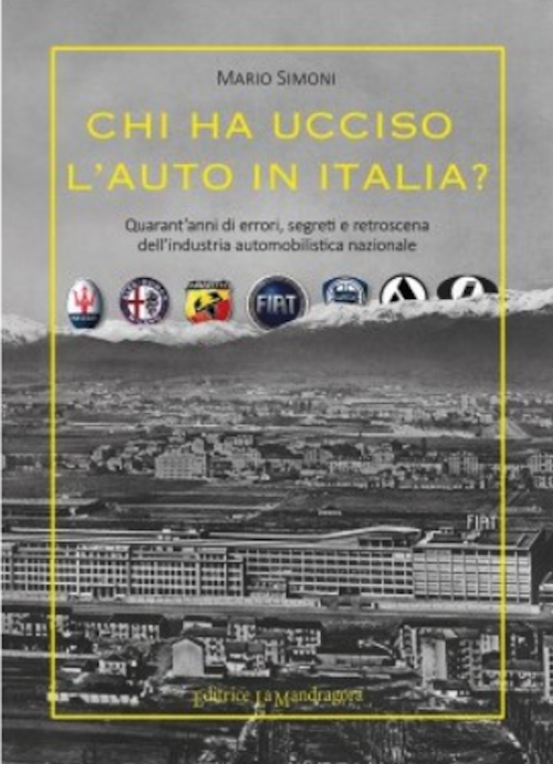 Libri automobilismo sulla crisi dell’industria automobilistica italiana e prototipi mai prodotti