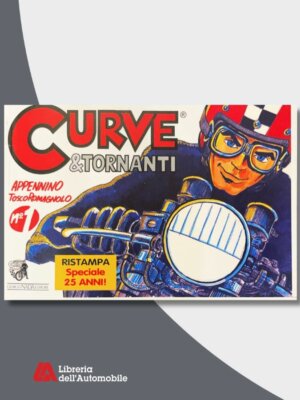 Curve & Tornanti N. 1 L'Appennino Tosco Romagnolo - RISTAMPA Speciale 25 Anni