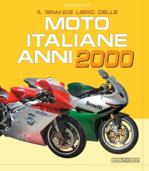 Il Grande Libro delle Moto Italiane Anni 2000