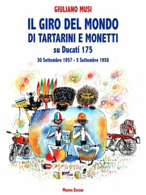 Tartarini e Moretti, il libro sul loro giro del mondo in ducati 175