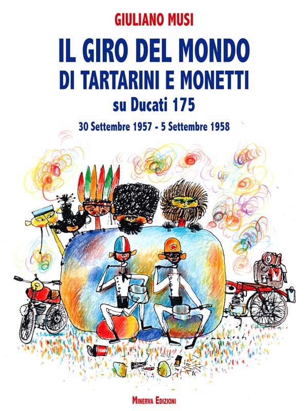 Tartarini e Moretti, il libro sul loro giro del mondo in ducati 175