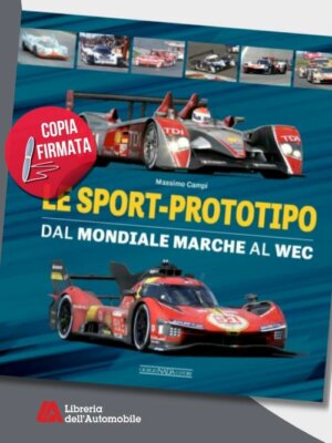 libri automobilismo: Le Sport Prototipo Dal Mondiale Marche al WEC – Copia Firmata Dall’Autore!