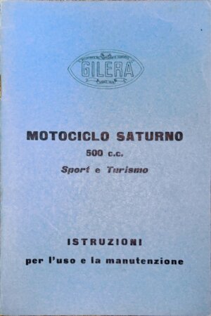 Gilera Motociclo Saturno 500Cc Sport e Turismo - Istruzioni per l'Uso e la Manutenzione