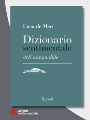 Dizionario Sentimentale Dell'Automobile
