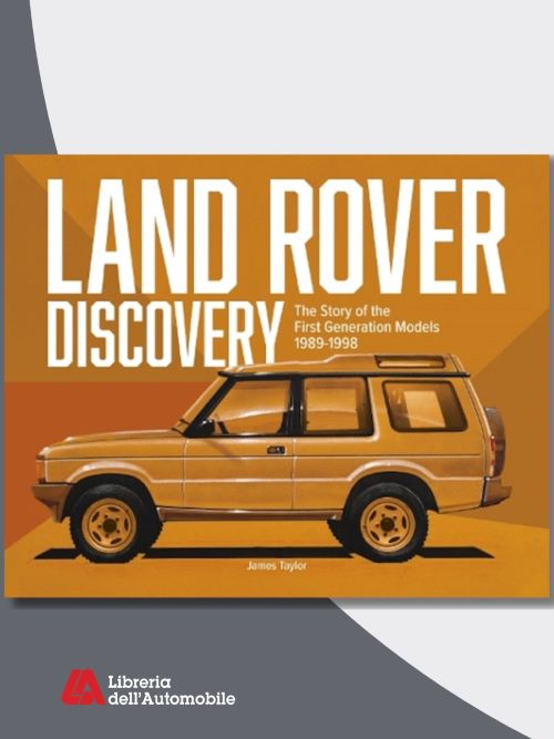 Land Rover Discovery: The Story of the First Generation Models 1989-1998