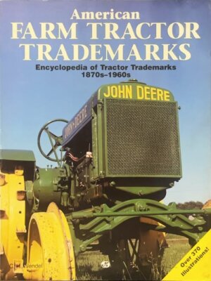 American Farm Tractor Trademarks 1870-1960  