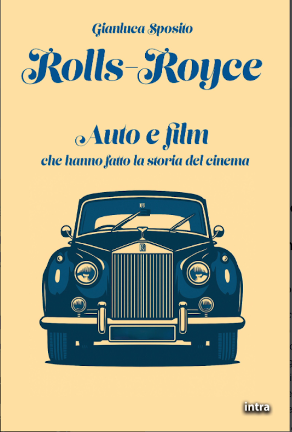Rolls Royce - Auto E Film Che Hanno Fatto La Storia Del Cinema