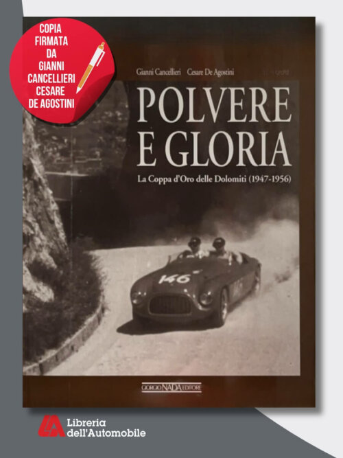 Polvere E Gloria La Coppa D'Oro Delle Dolomiti 1947/56 Ed. Rilegata - Copia Firmata
