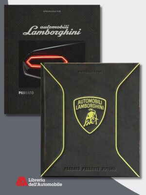 Automobili Lamborghini - Passato Presente Futuro - Ed. Deluxe