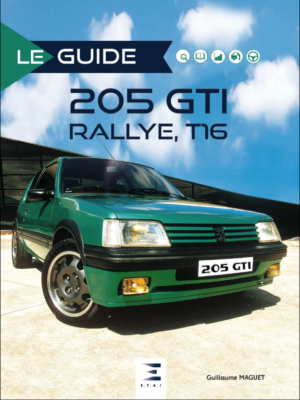 Le Guide Peugeot 205 GTI Rallye, T16
