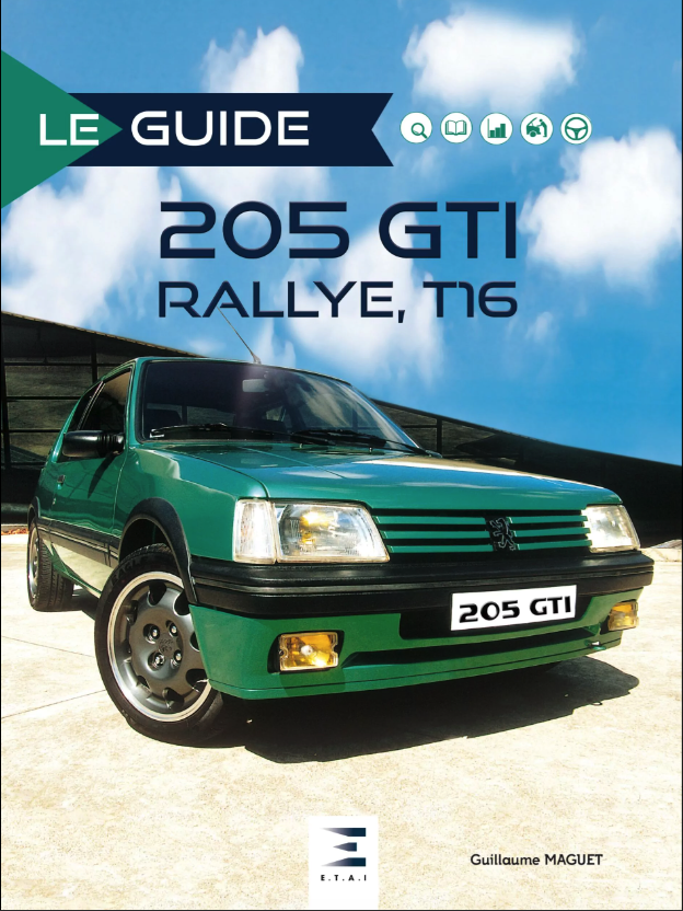 Le Guide Peugeot 205 GTI Rallye, T16