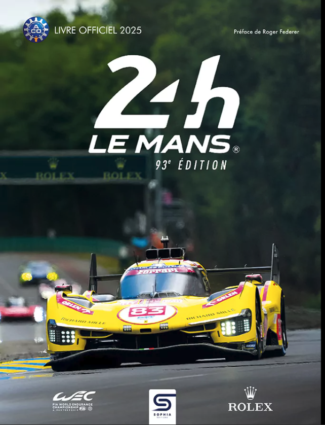 Les 24 Heures du Mans 2025 Livre Officiel. 93° Edition