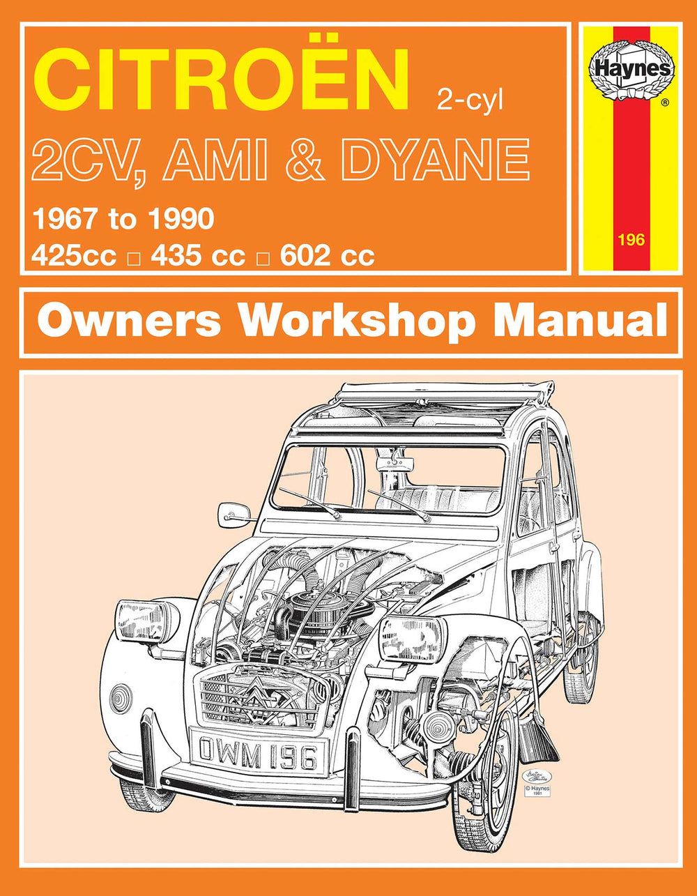 Citroen 2Cv/Ami & Dyane, 1967-90 N. 0196 Owners Workshop Manuals