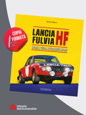 Lancia Fulvia HF Storia e guida all’identificazione  – Copia Firmata Dall’Autore!
