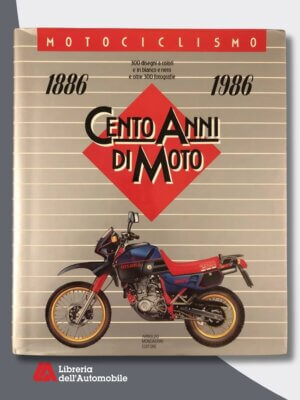 Cento Anni Di Moto 1886/1986