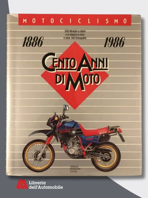 Cento Anni Di Moto 1886/1986