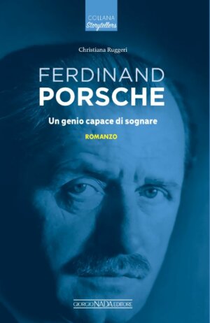 libro su Ferdinand Porsche: un genio capace di sognare