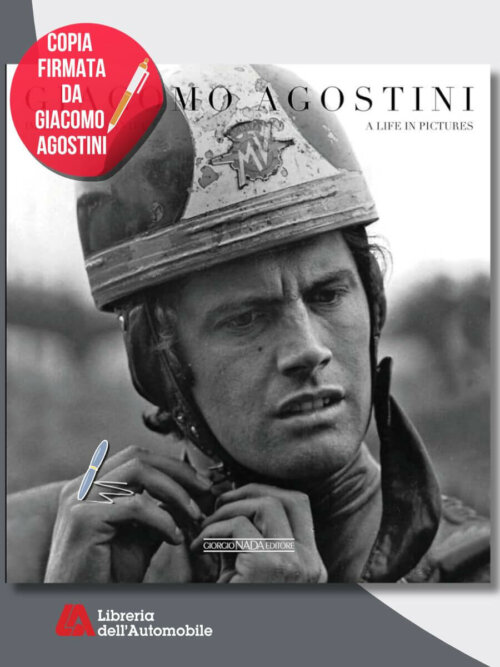 Giacomo Agostini Immagini Di Una Vita/A Life In Pictures - Copia Firmata