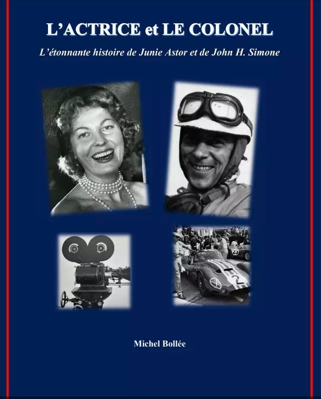 L'Actrice et le Colonel: l'étonnante histoire de Junie Astor et John H. Simone