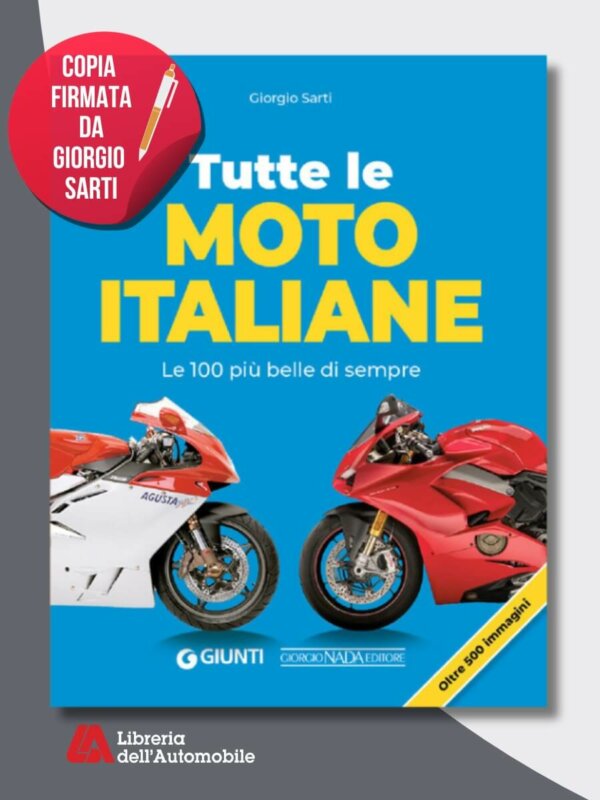 TUTTE LE MOTO ITALIANE Le 100 più belle di sempre – Signed Copy By the Author!