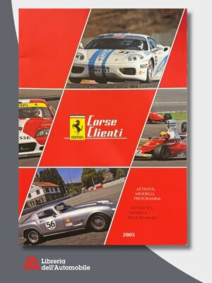 2005 Ferrari Corse Clienti – Attività, Modelli, Progetti