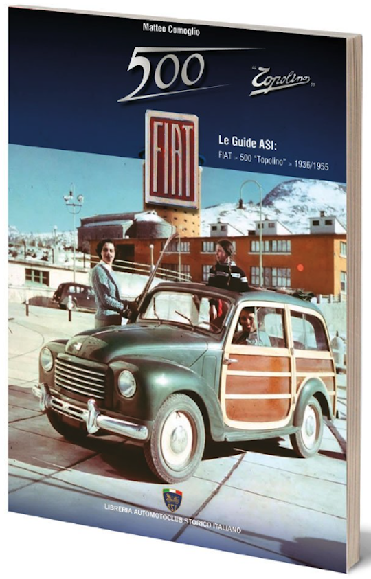Fiat 500 Topolino 1936/1955 - Le Guide ASI