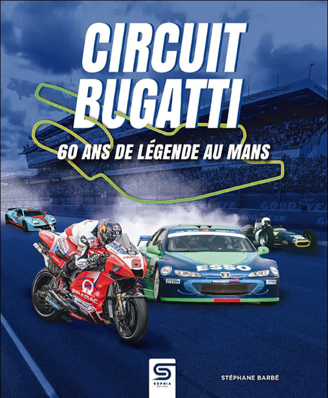 Circuit Bugatti, 60 Ans de Légende au Mans