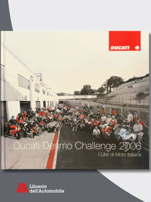 Ducati Desmo Challenge 2006 – I Libri di Moto Italiane