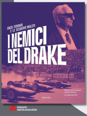 Enzo Ferrari E Le Scuderie Inglesi - I Nemici Del Drake