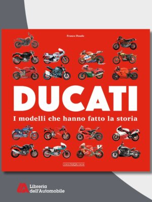 Ducati I modelli che hanno fatto la storia