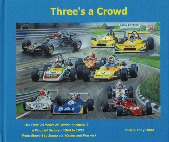 Three's A Crowd : The First 20 Years Of British Formula 3. A Pictorial History 1964 to 1983